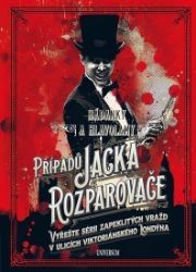 Hádanky a hlavolamy případů Jacka Rozparovače Hádanky a hlavolamy případů Jacka Rozparovače