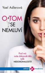 O tom se nemluví - Yael Adler - Nemoci a zdravotní problémy O tom se nemluví