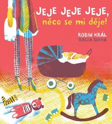 Jeje jeje jeje, něco se mi děje! - Robin Král - Dobrodružné knihy pro děti Jeje jeje jeje, něco se mi děje!