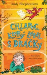 Chlapec, který létal s dráčky - Andy Shepherd - Dobrodružné knihy pro děti Chlapec, který létal s dráčky