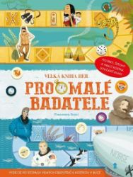 Velká kniha her pro malé badatele - Francesca Rossi - Populárně naučná literatura pro děti Velká kniha her pro malé badatele