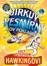 Jirkův vesmírný lov pokladů - Stephen William Hawking,Lucy Hawking - Sci-fi knihy pro děti Jirkův vesmírný lov pokladů
