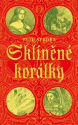 Sklíněné korálky - Petr Sýkora - Česká a slovenská beletrie Sklíněné korálky