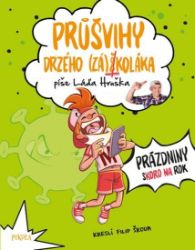 Průšvihy drzého záškoláka: Prázdniny skoro na rok - Ladislav Hruška - Dobrodružné knihy pro děti Průšvihy drzého záškoláka: Prázdniny skoro na rok