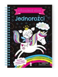 Vyškrabávací zábava: Jednorožci - Stírací obrázky pro děti Vyškrabávací zábava: Jednorožci