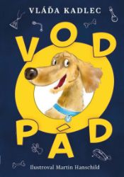 Vodopád - Vláďa Kadlec - Dobrodružné knihy pro děti Vodopád