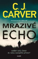 Mrazivé echo - Caroline Carver - Thrillery Mrazivé echo