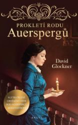 Prokletí rodu Auerspergů - David Glockner - Historické romány Prokletí rodu Auerspergů