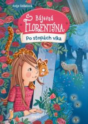 Báječná Florentýna: Po stopách vlka Báječná Florentýna: Po stopách vlka