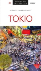 Tokio - Společník cestovatele - Mapy a průvodci Tokio - Společník cestovatele