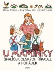 U maminky: Špalíček českých říkadel a pohádek U maminky: Špalíček českých říkadel a pohádek