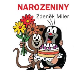 Narozeniny - Zdeněk Miler - Leporela pro děti Narozeniny
