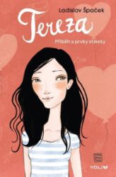 Tereza - Příběh s prvky etikety - Ladislav Špaček - Young Adult Tereza - Příběh s prvky etikety