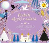 Příběh ukrytý v notách: Labutí jezero Příběh ukrytý v notách: Labutí jezero
