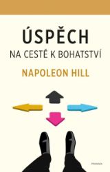 Úspěch – na cestě k bohatství - Napoleon Hill - Mezinárodní vztahy Úspěch – na cestě k bohatství