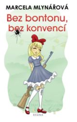 Bez bontonu, bez konvencí Bez bontonu, bez konvencí
