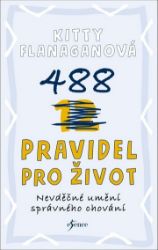 488 pravidel pro život - Kitty Flanagan - Osobní rozvoj 488 pravidel pro život