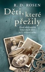 Děti, které přežily - Richard Dean Rosen - Biografie a autobiografie Děti, které přežily