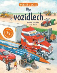 Vše o vozidlech - Chris Oxlade,Nick Hardcastle,Anita Ganeri - Dětské Vše o vozidlech