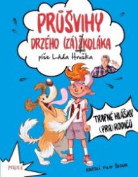 Průšvihy drzého záškoláka: Trapné hlášky (pra)rodičů Průšvihy drzého záškoláka: Trapné hlášky (pra)rodičů