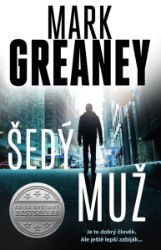 Šedý muž - Mark Greaney - Detektivky a napětí Šedý muž