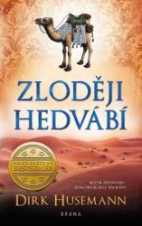 Zloději hedvábí - Dirk Husemann - Historické romány Zloději hedvábí