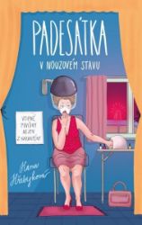 Padesátka v nouzovém stavu - Vtipné povídky nejen z karantény - Hana Hřebejková - Český humor a satira Padesátka v nouzovém stavu - Vtipné povídky nejen z karantény