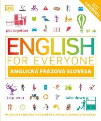 Angličtina pro každého - frázová slovesa - Thomas Booth - Odborná angličtina Angličtina pro každého - frázová slovesa