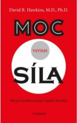 Moc versus síla - David R. Hawkins - Prezentační dovednosti Moc versus síla
