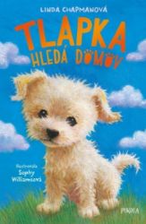 Tlapka hledá domov - Linda Chapman - Dobrodružné knihy pro děti Tlapka hledá domov
