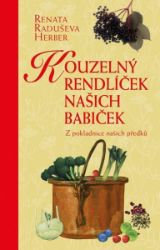 Kouzelný rendlíček našich babiček - Z pokladnice našich předků - Renata Raduševa Herber - Hobby Kouzelný rendlíček našich babiček - Z pokladnice našich předků