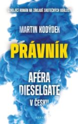 Právník - Aféra Dieselgate v Česku - Martin Kodýdek - České a slovenské detektivky Právník - Aféra Dieselgate v Česku