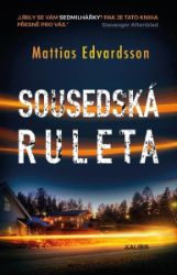 Sousedská ruleta - Mattias Edvardsson - Thrillery Sousedská ruleta