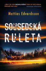 Sousedská ruleta - Mattias Edvardsson - Thrillery Sousedská ruleta