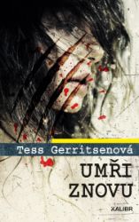 Umři znovu - Tess Gerritsen - Detektivky a napětí Umři znovu