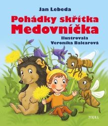 Pohádky skřítka Medovníčka - Jan Lebeda - Pohádky pro děti Pohádky skřítka Medovníčka