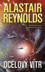 Ocelový vítr - Alastair Reynolds - Sci-fi Ocelový vítr