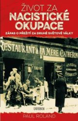 Život za nacistické okupace - Paul Roland - Dějiny umění Život za nacistické okupace