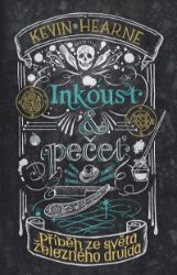 Inkoust a pečeť: Příběh ze světa Železného druida - Kevin Hearne - Fantasy Inkoust a pečeť: Příběh ze světa Železného druida