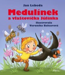 Medulínek a vlaštovička Jůlinka Medulínek a vlaštovička Jůlinka