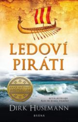 Ledoví piráti - Dirk Husemann - Historické romány Ledoví piráti