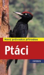 Ptáci - Nový průvodce přírodou - Volker Dierschke - Ptáci Ptáci - Nový průvodce přírodou