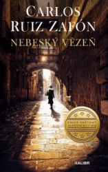 Nebeský vězeň - Carlos Ruiz Zafón - Romány Nebeský vězeň