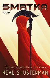 Smrtka - Neal Shusterman - Young Adult Smrtka
