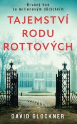 Tajemství rodu Rottových - David Glockner - České a slovenské detektivky Tajemství rodu Rottových