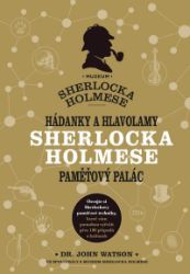 Hádanky a hlavolamy Sherlocka Holmese – paměťový palác - Tim Dedopulos - Hobby Hádanky a hlavolamy Sherlocka Holmese – paměťový palác