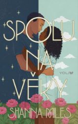 Spolu na věky - Shanna Miles - Young Adult Spolu na věky