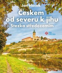 Českem od severu k jihu - Stezka středozemím Českem od severu k jihu - Stezka středozemím