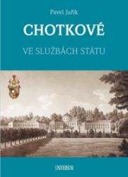 CHOTKOVÉ - Ve službách státu CHOTKOVÉ - Ve službách státu
