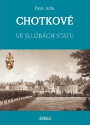 CHOTKOVÉ - Ve službách státu CHOTKOVÉ - Ve službách státu
